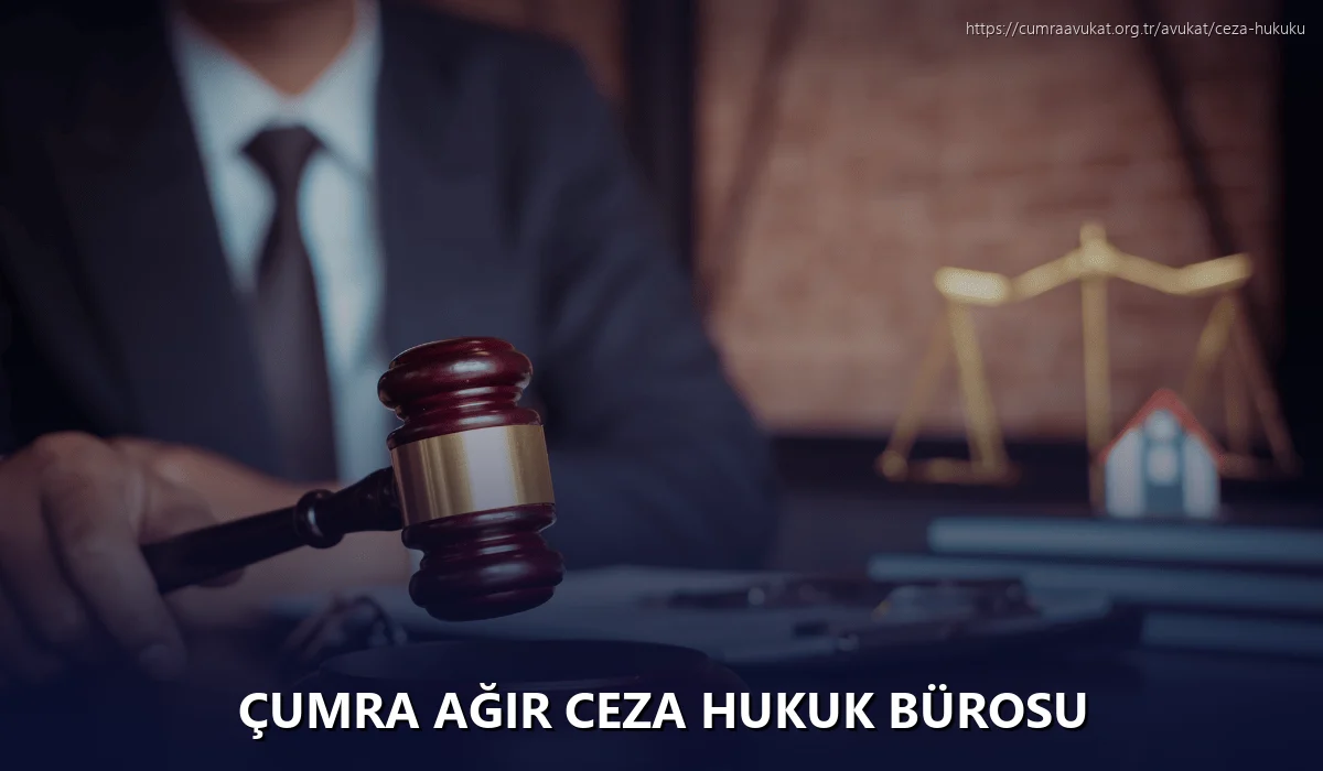 Çumra Ağır Ceza Hukuk Bürosu