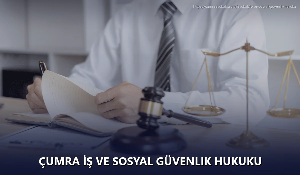 Çumra İş ve Sosyal Güvenlik Hukuku